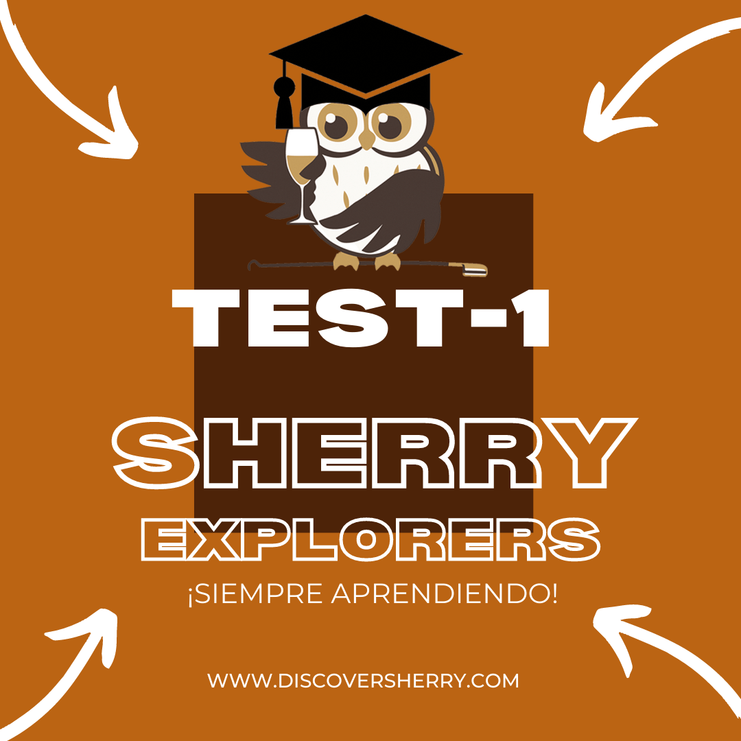 Sherry Explorers: TEST 1 ¡Siempre&nbsp;aprendiendo!