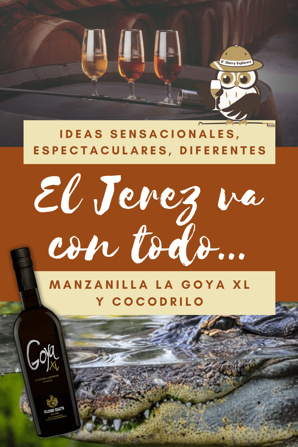 El Jerez va con todo: Manzanilla La Goya XL con…&nbsp;Cocodrilo