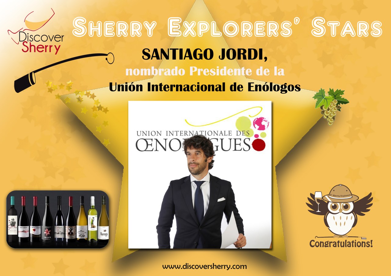Sherry Explorers’ Stars: Santiago Jordi, nuevo Presidente de la Unión Internacional de&nbsp;Enólogos