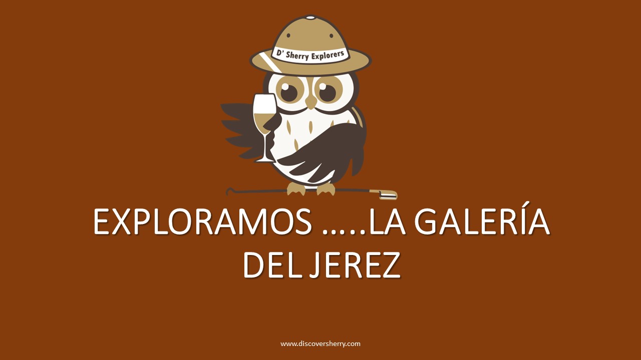 ¡Exploramos La Galería del Jerez!