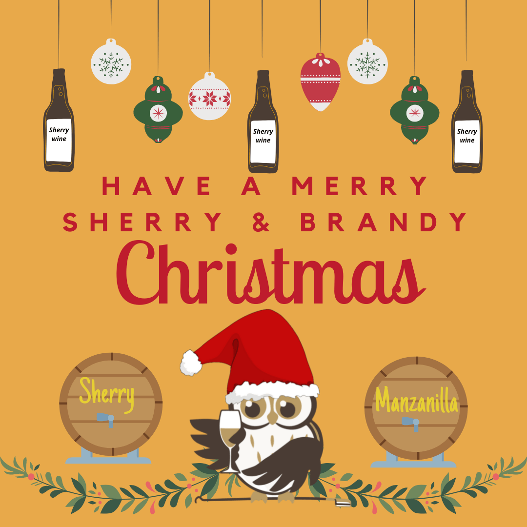 Have a Merry Sherry and Brandy&nbsp;Christmas!